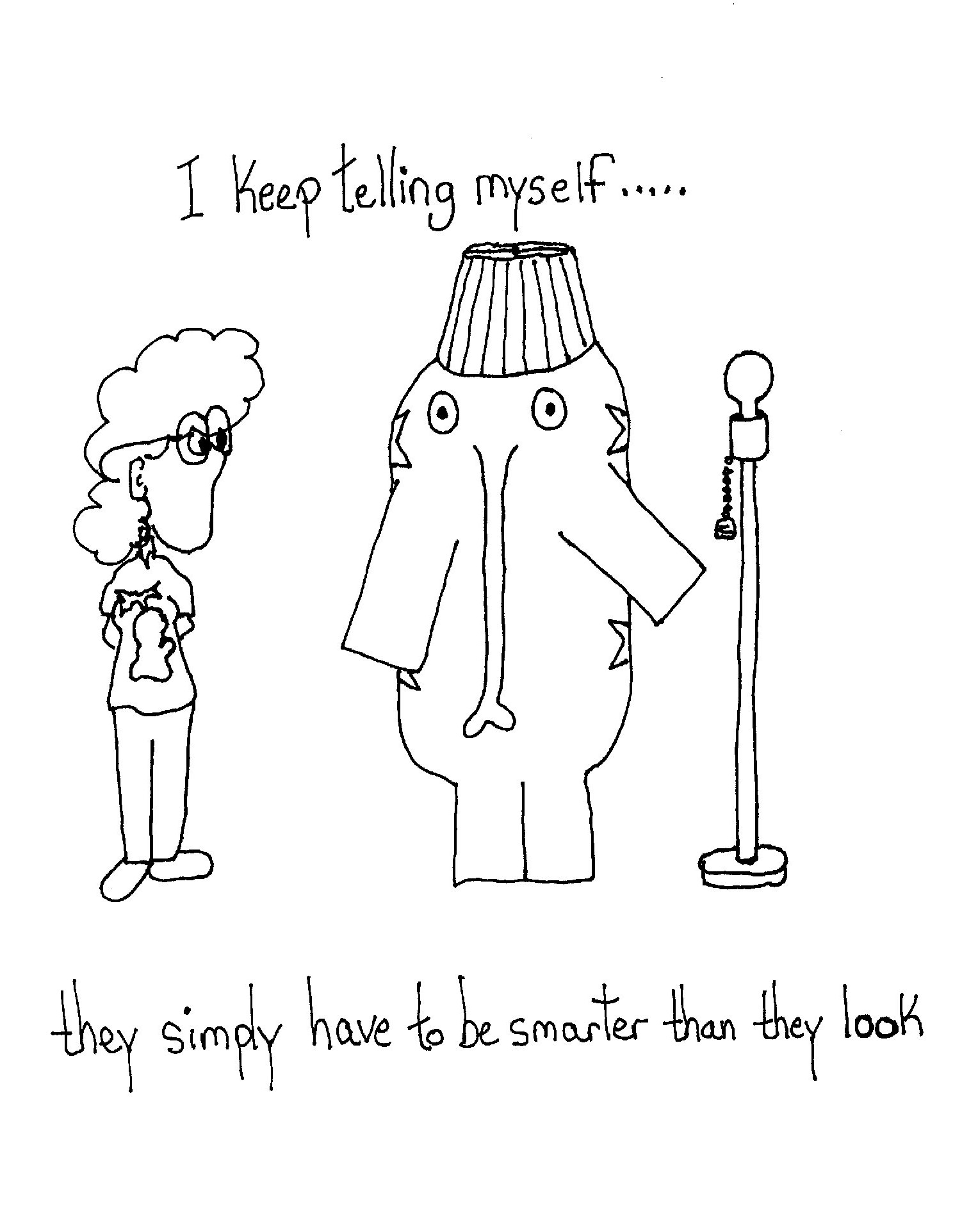 You simply can’t be…