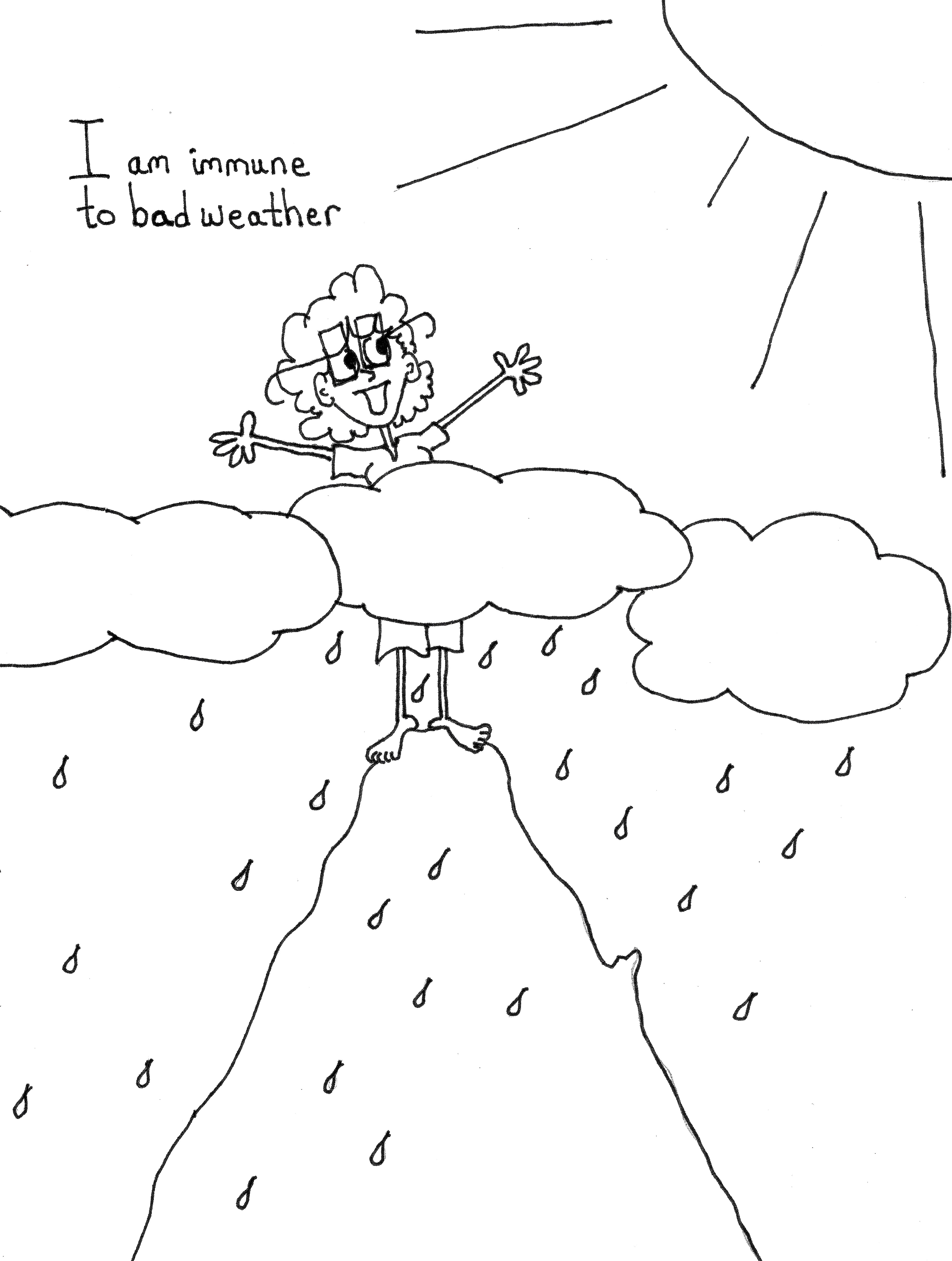 I Am Immune To Bad Weather