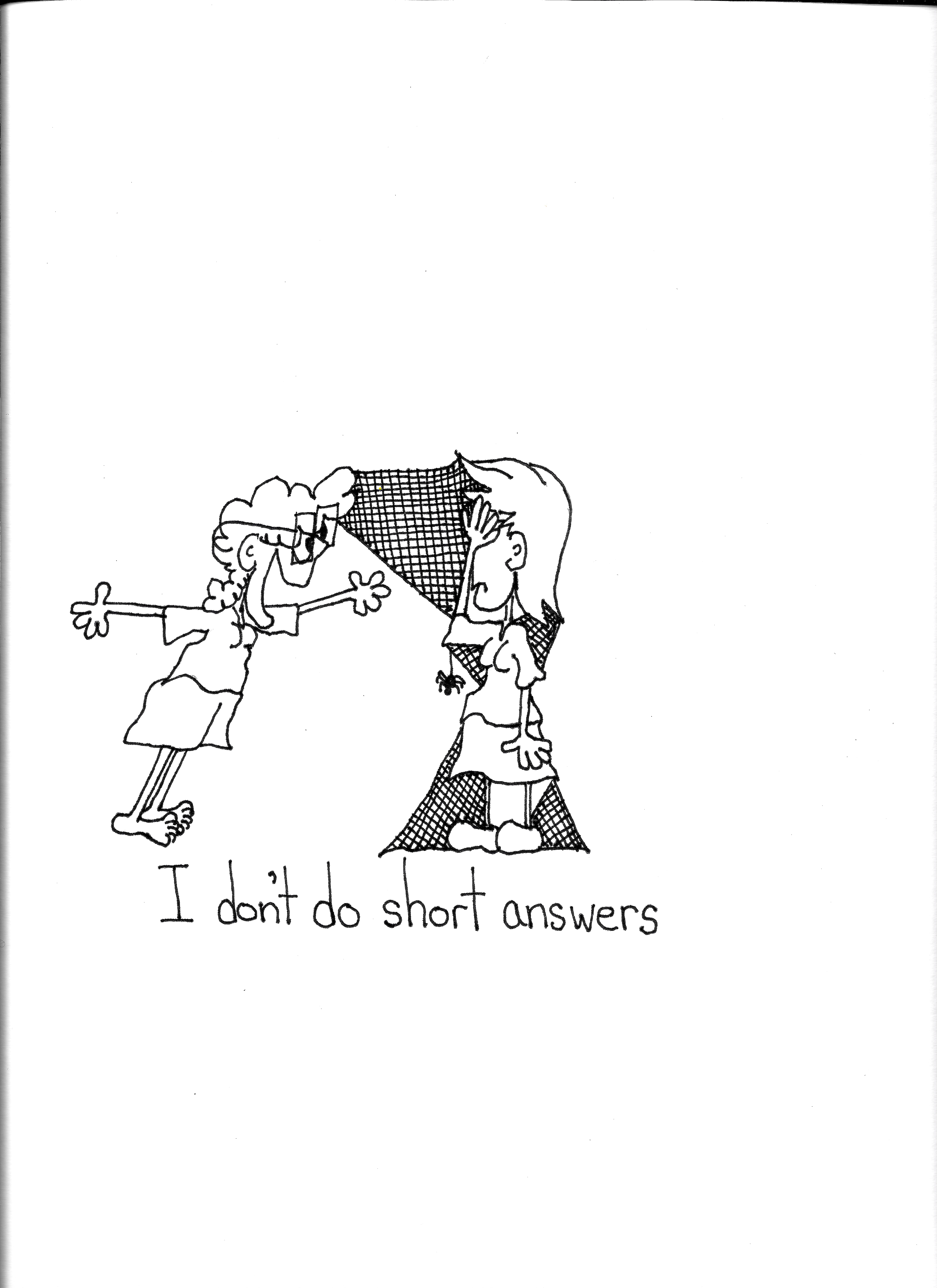 I Dont Do Short Answers