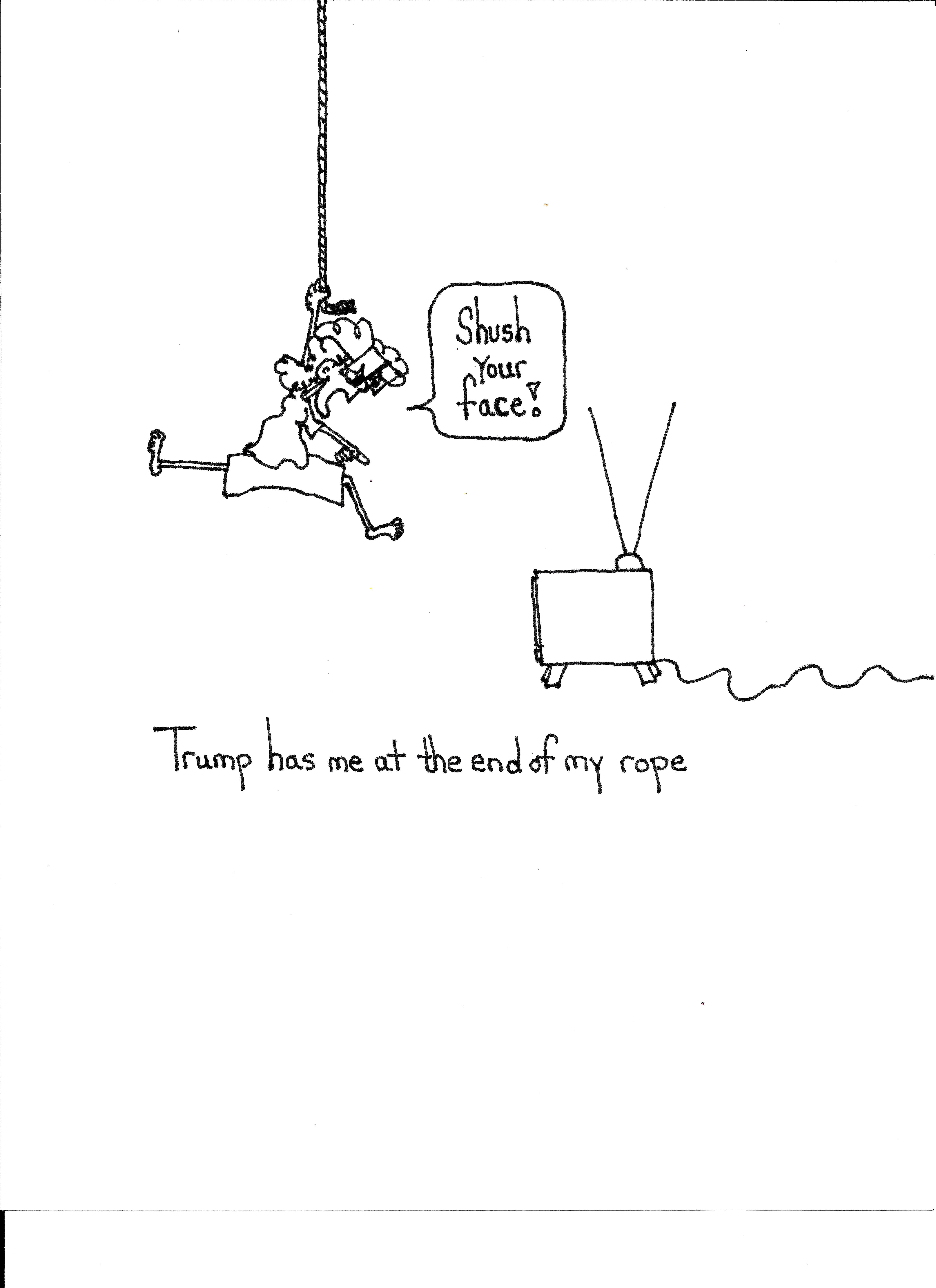 Trump Has Me At The End Of My Rope
