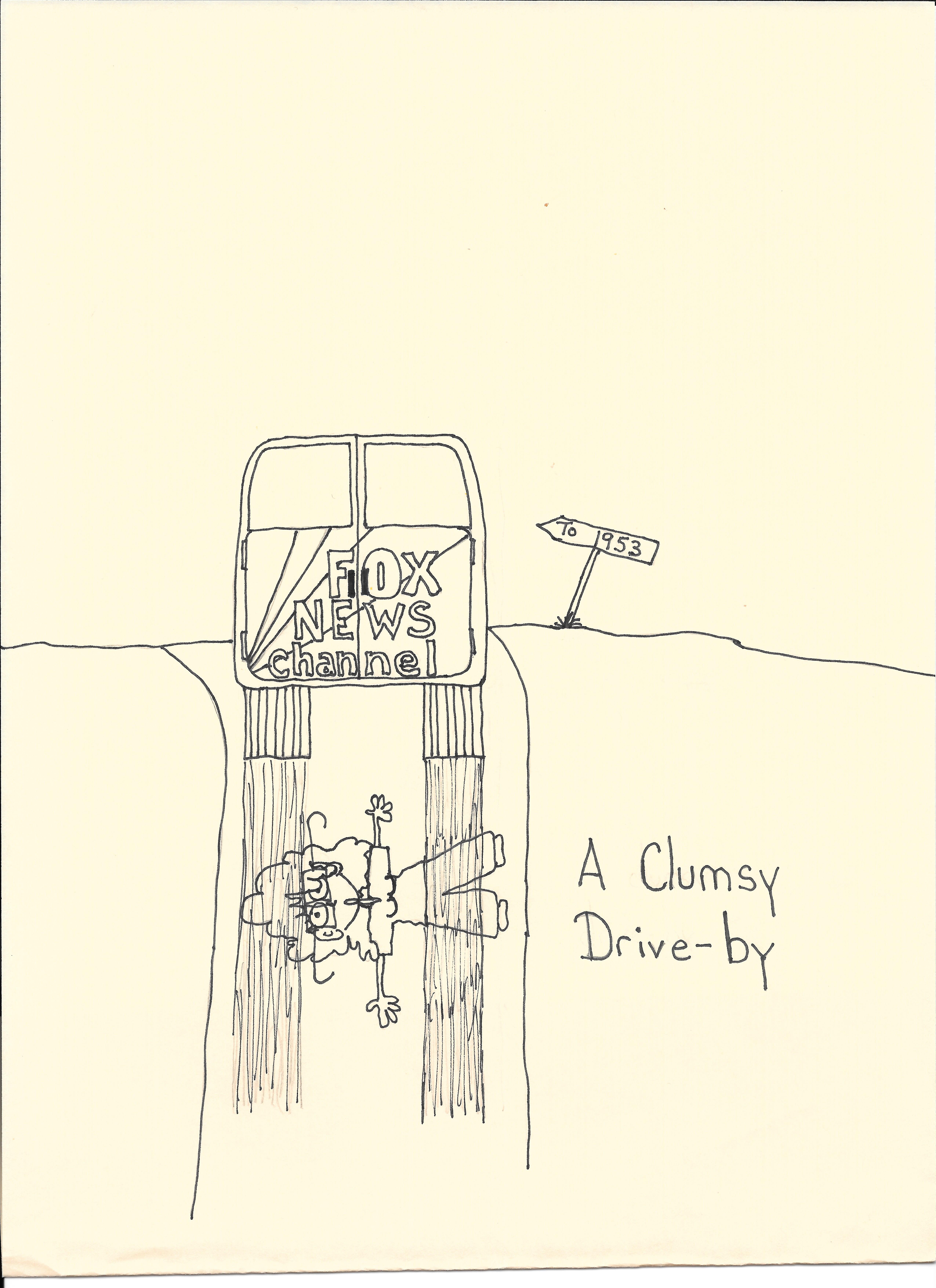 A Clumsy Drive By