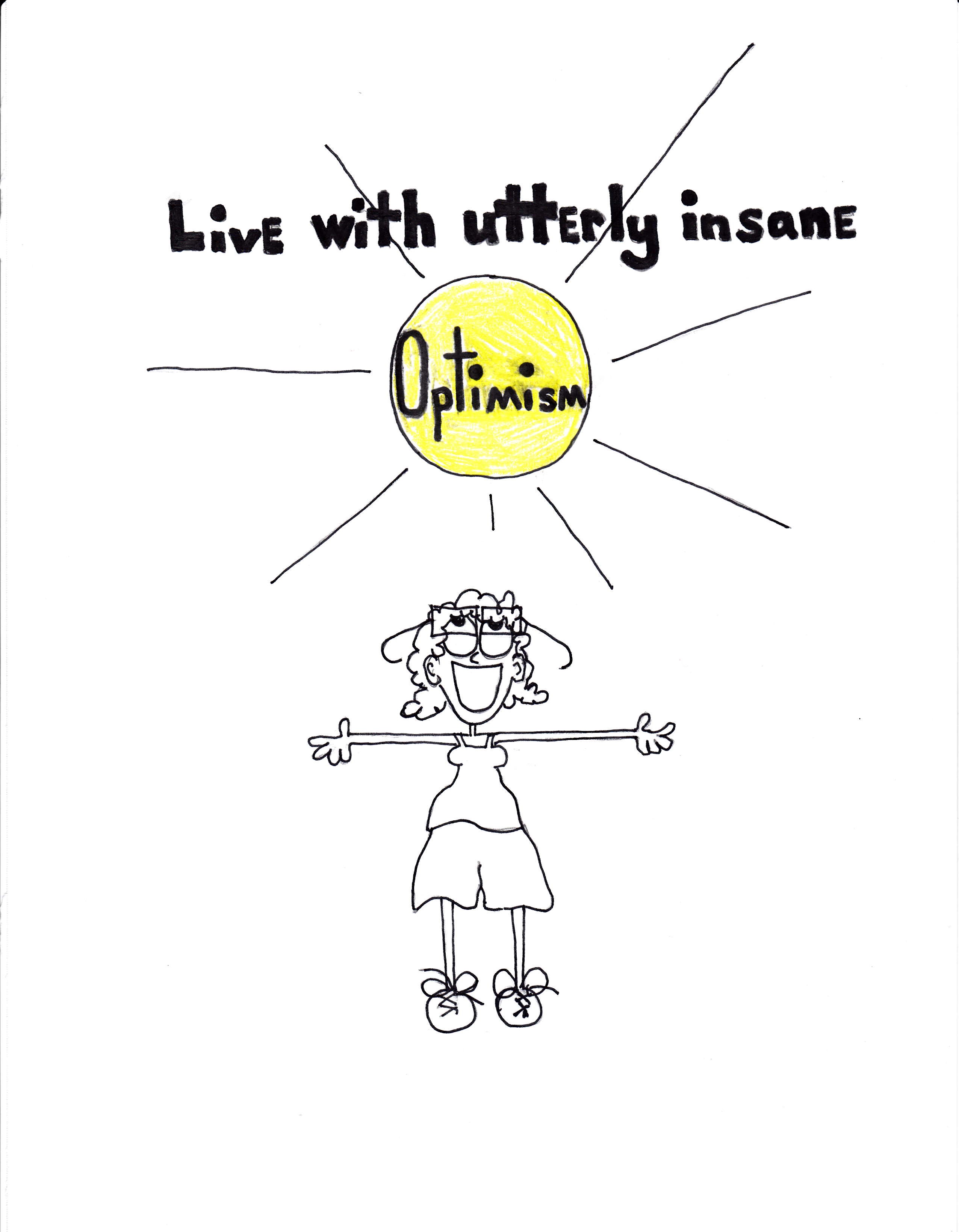 Live With Utterly Insane Optimisn
