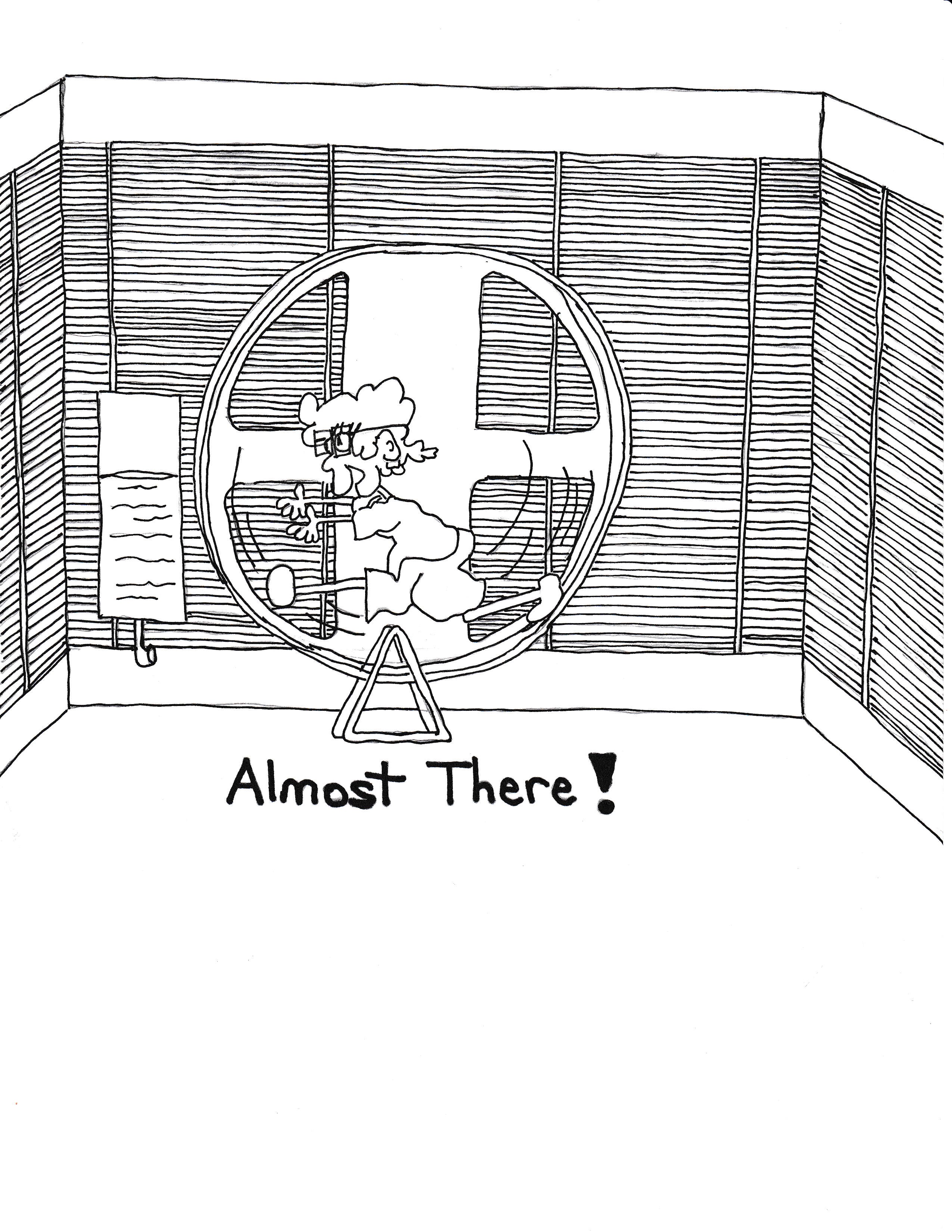 Hamster Wheel Almost There