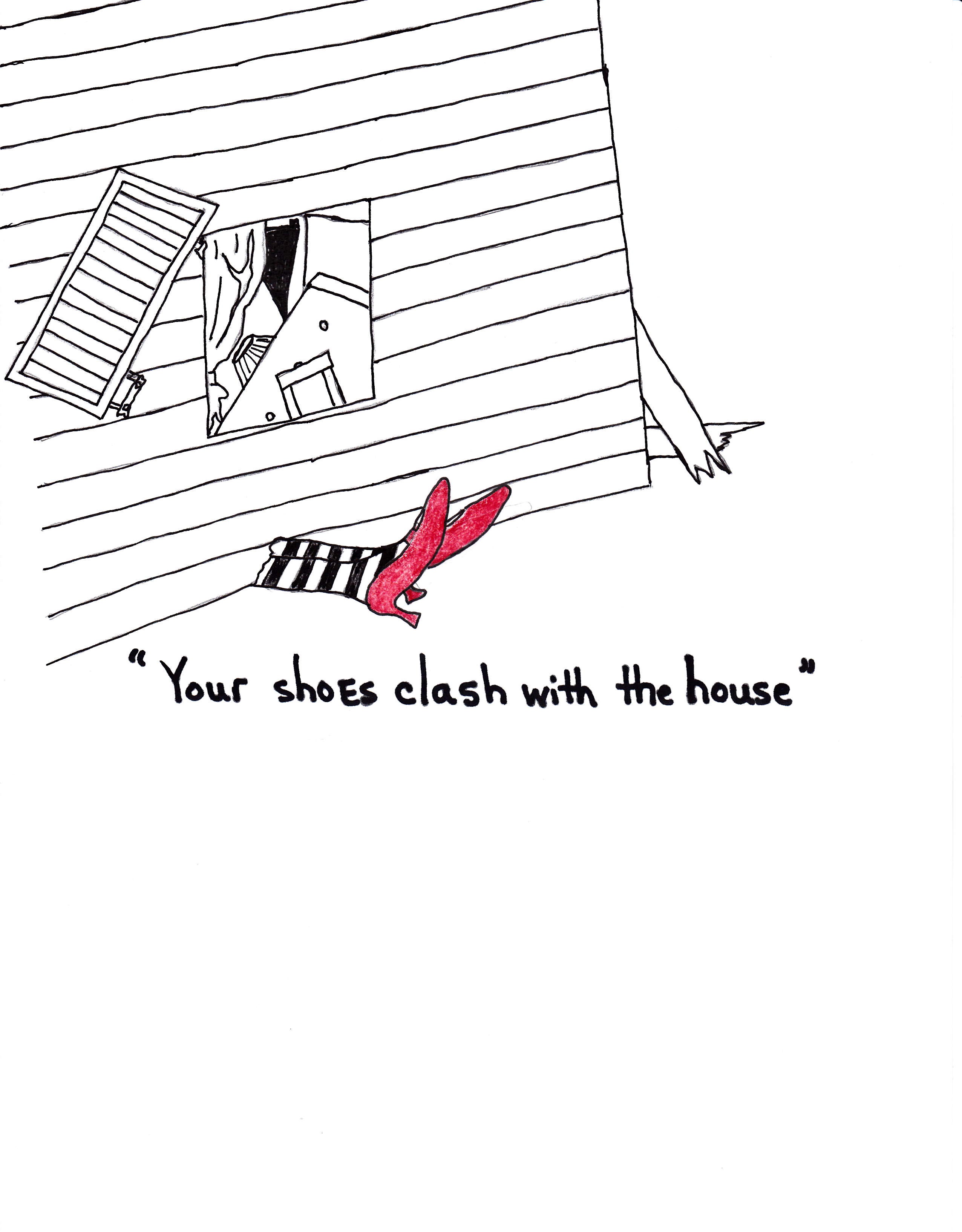 Your Shoes Clash With The House
