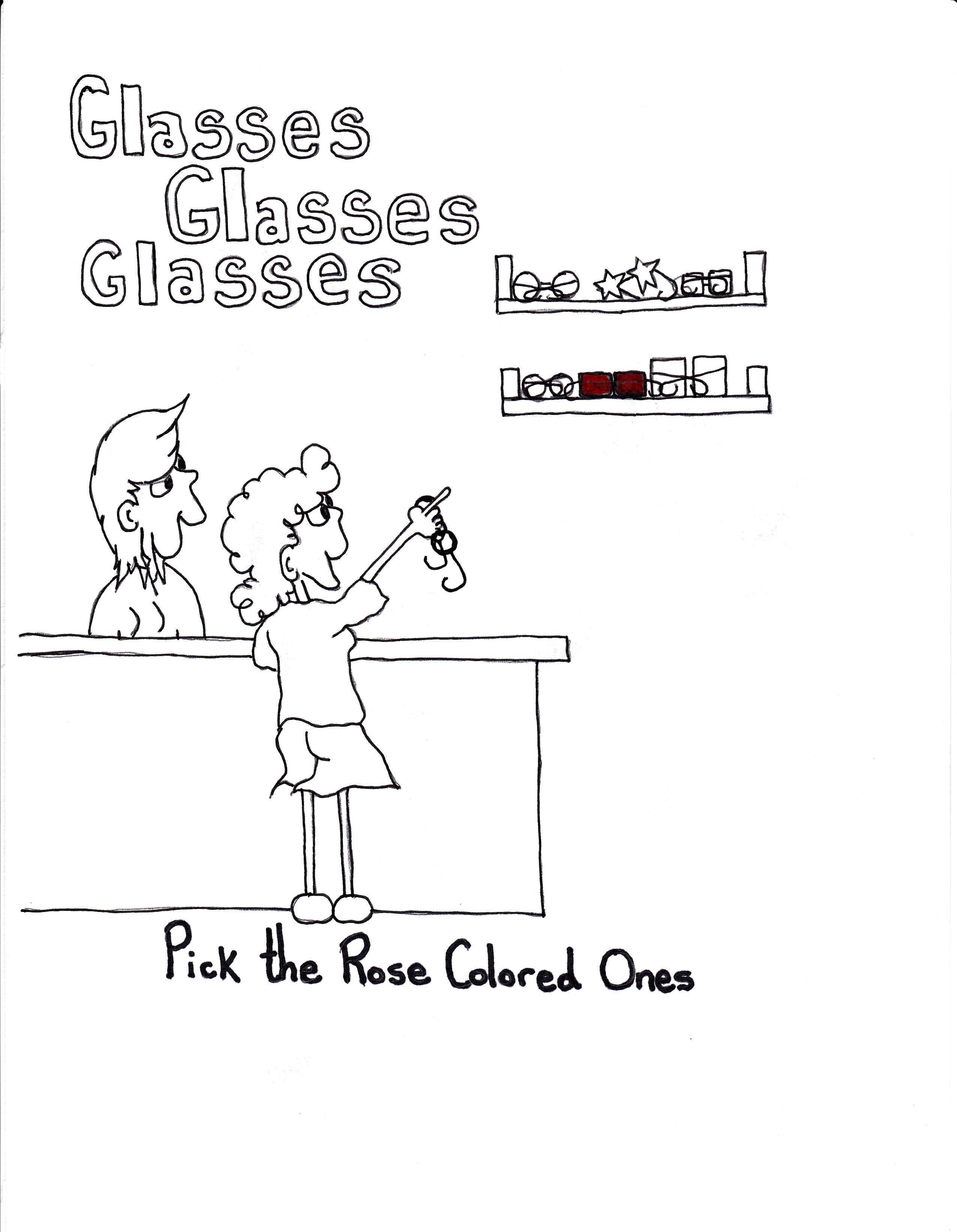 Glasses Glasses Glasses Pick The Rose Colored Ones