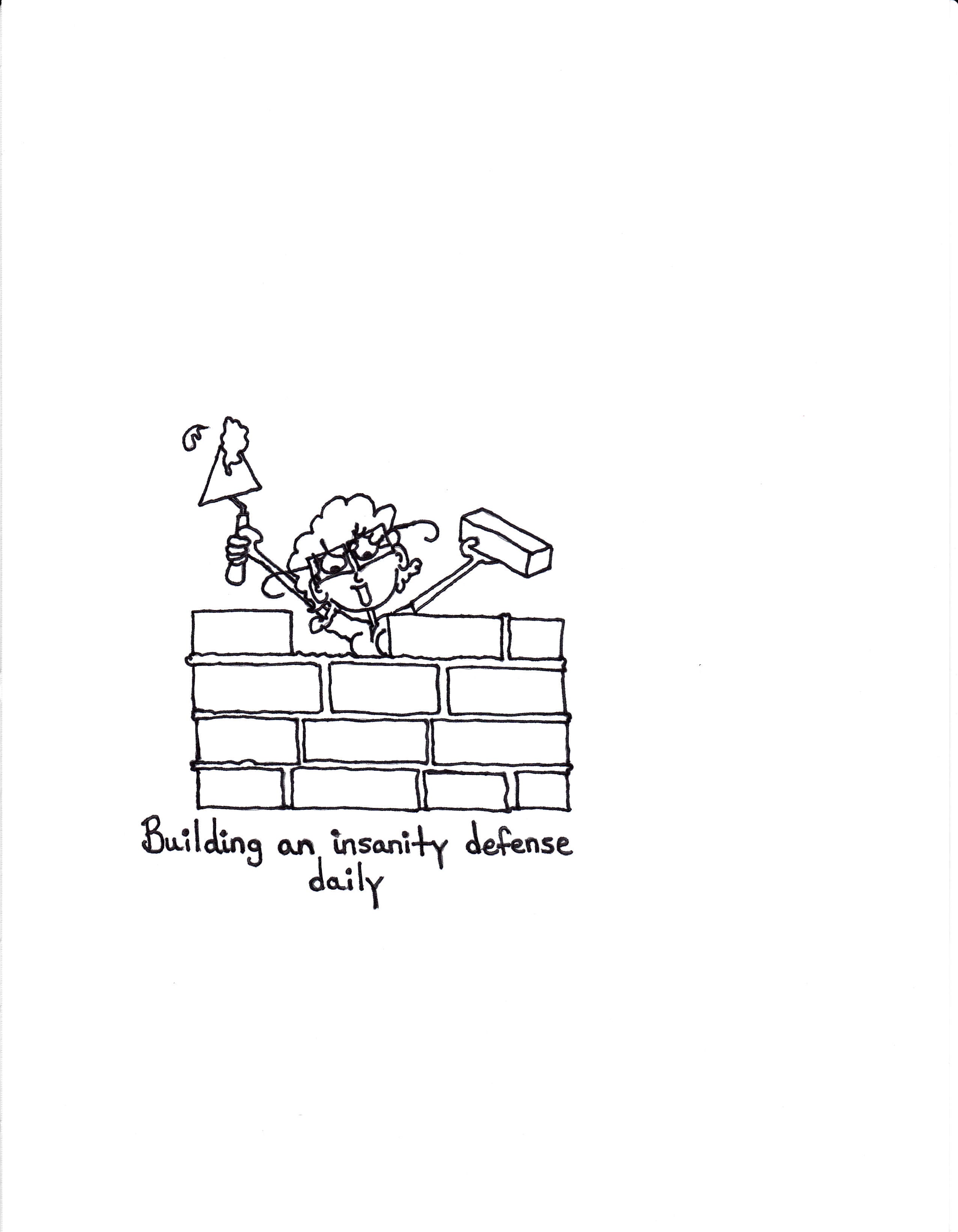 Building An Insanity Defense Daily