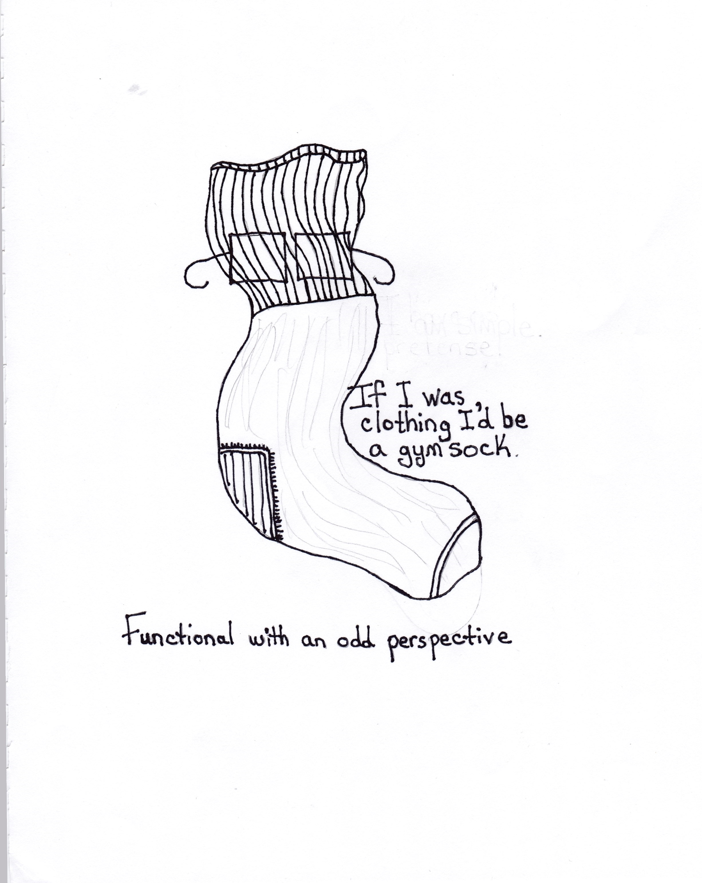 If I Was Clothing I Would Be A Gym Sock