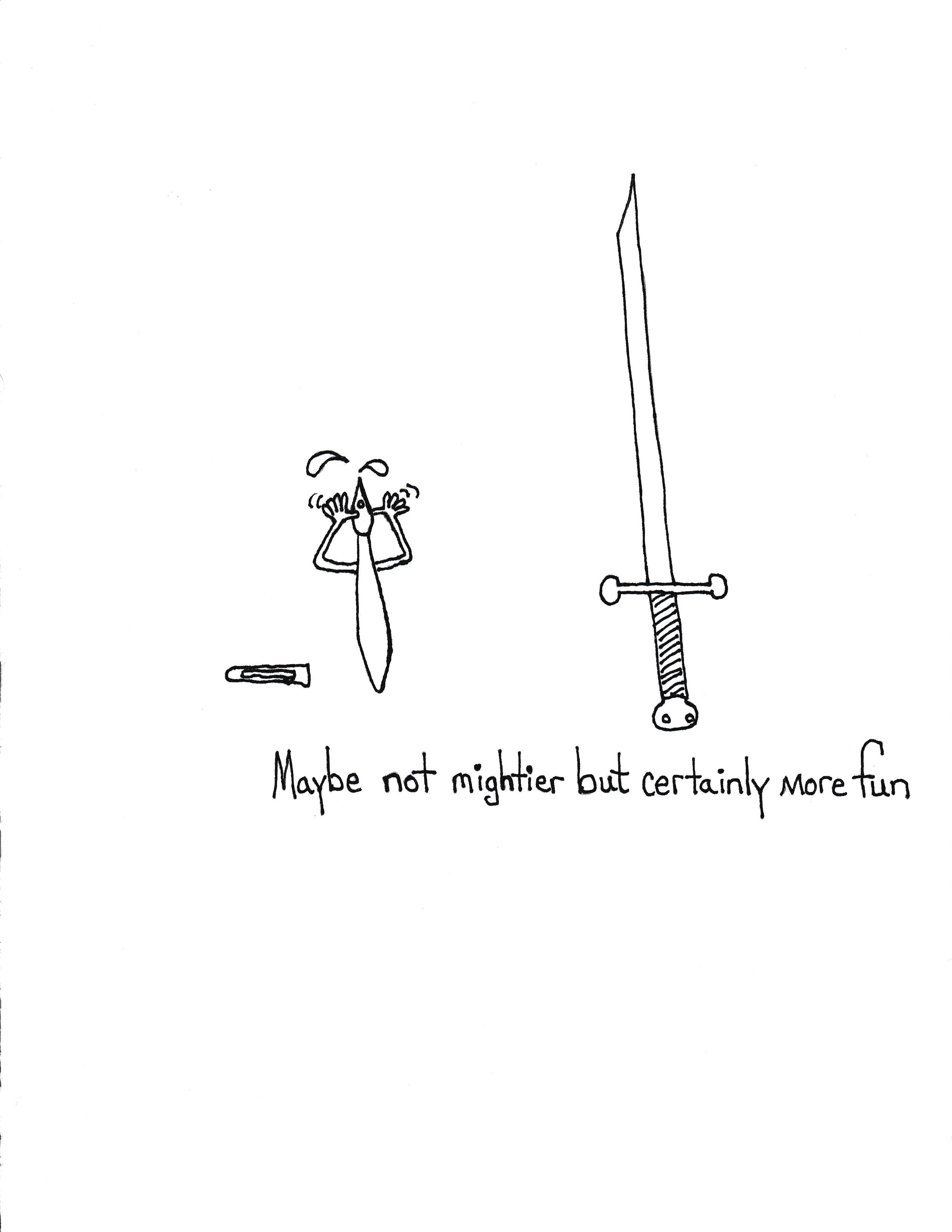 Maybe Not Mightier But Certainly More Fun