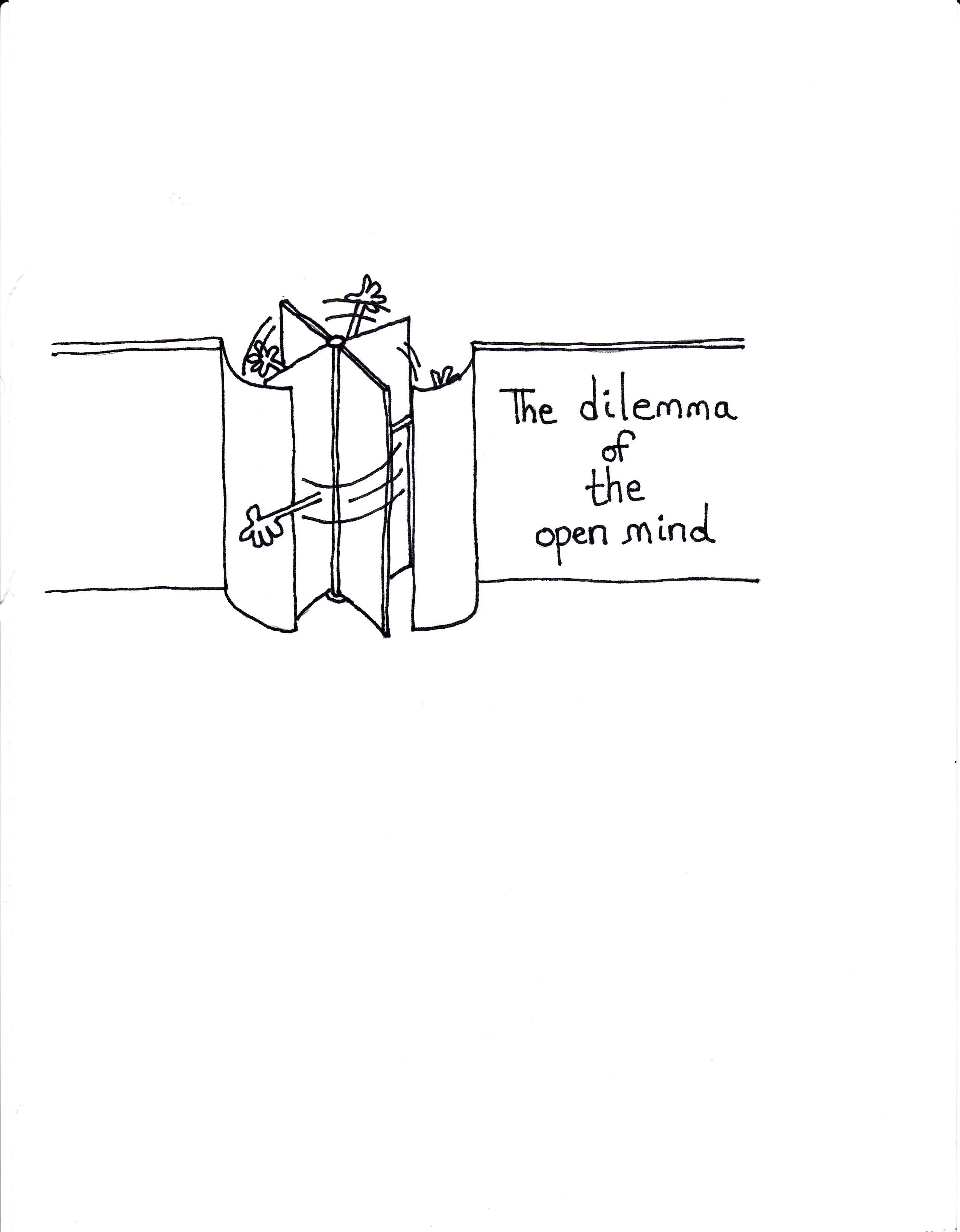 The Dilemma Of The Open Mind