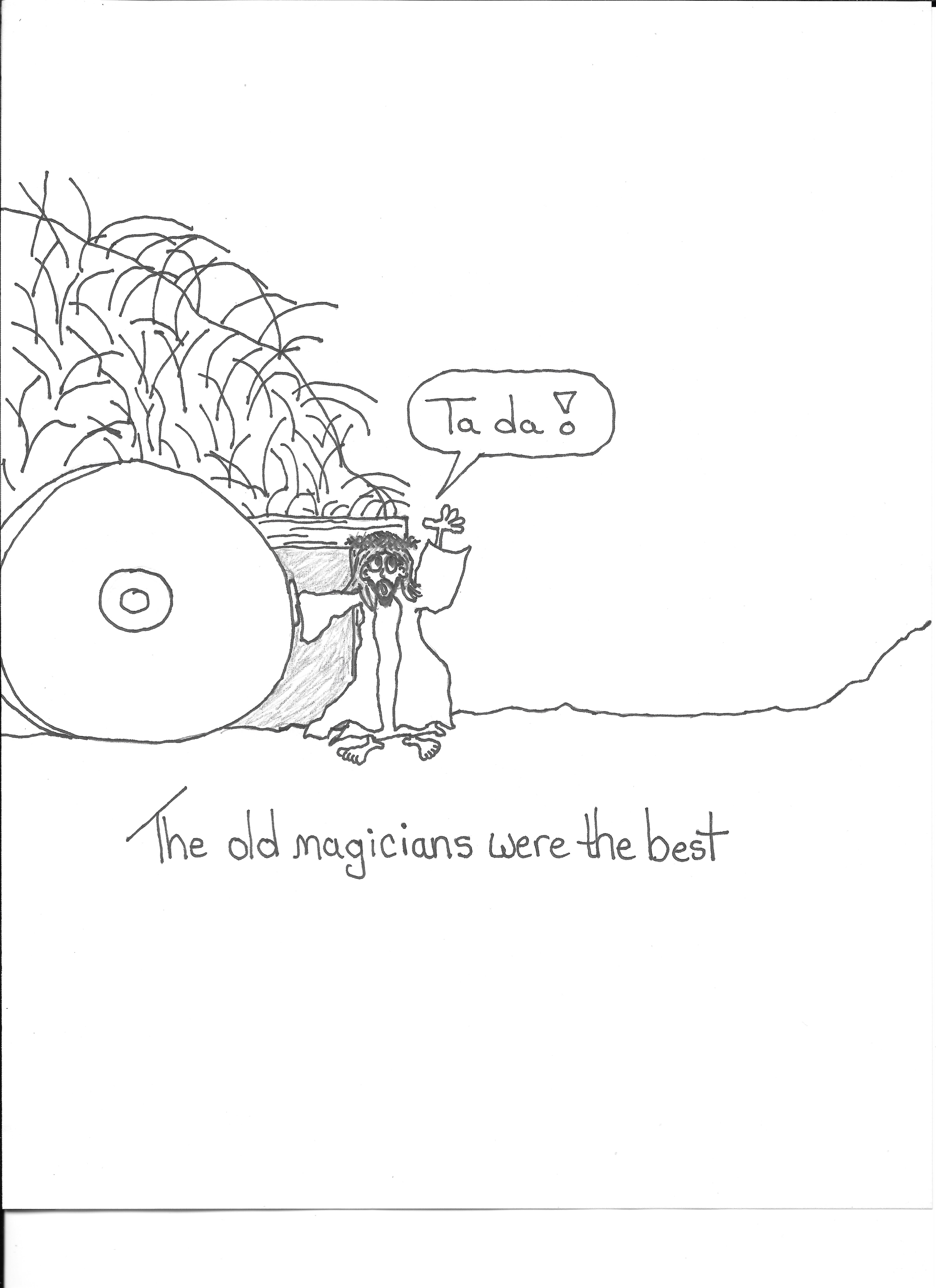 The Old Magicians Were The Best