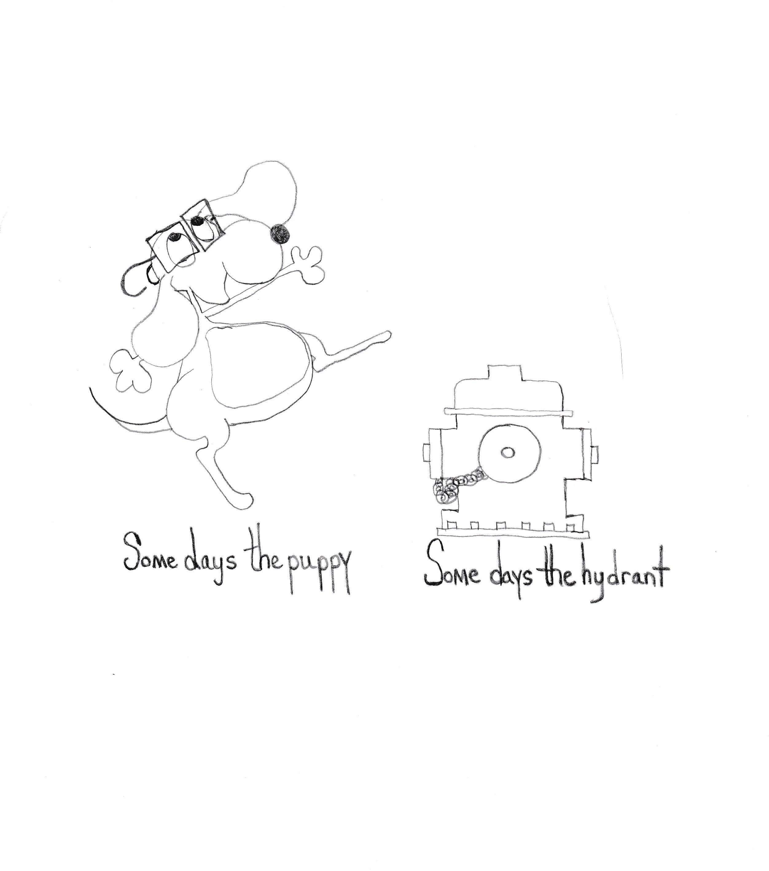 Some Days The Puppy Some Days The Hydrant