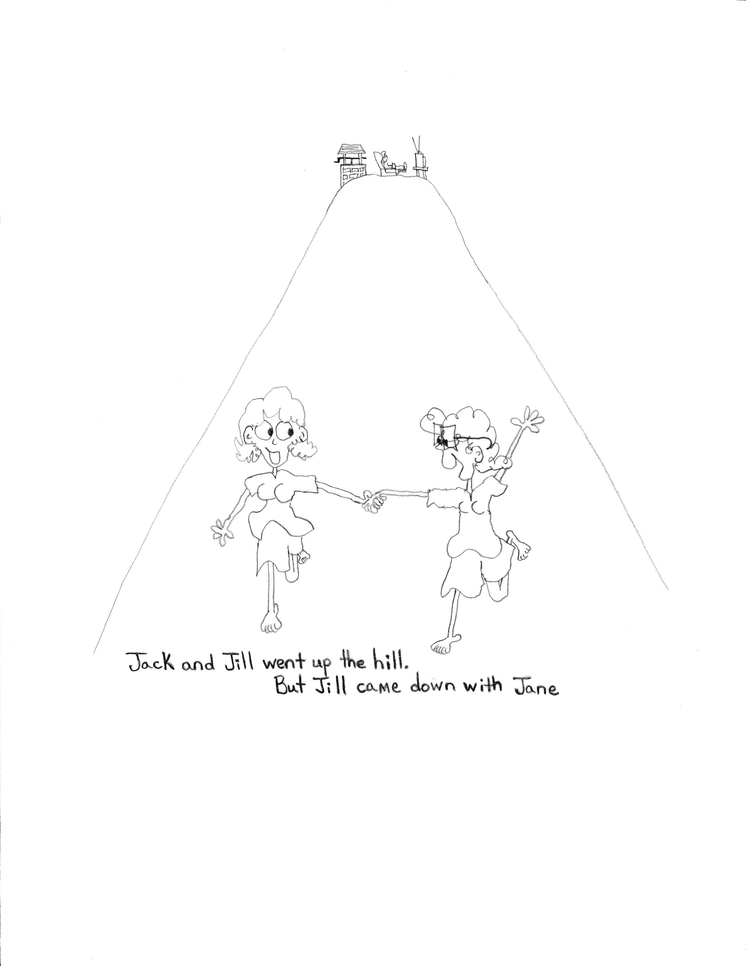Jack And Jill Went Up The Hill And Jill Came Down With Jane