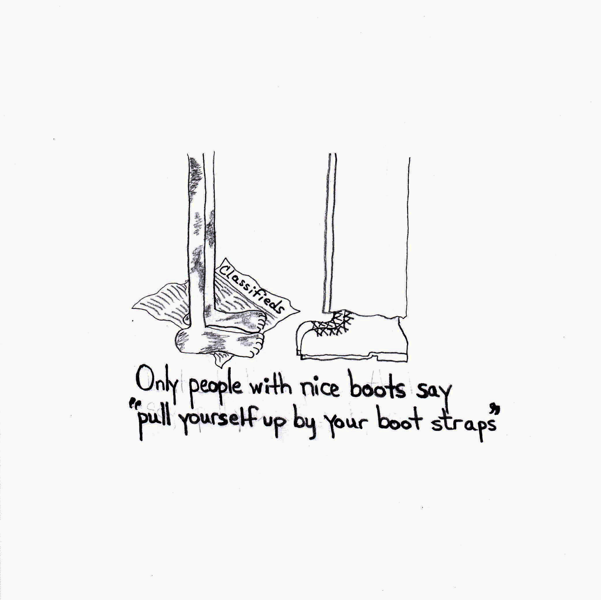 Only People With Nice Boots Saypull Yourself Up By Your Boot Straps