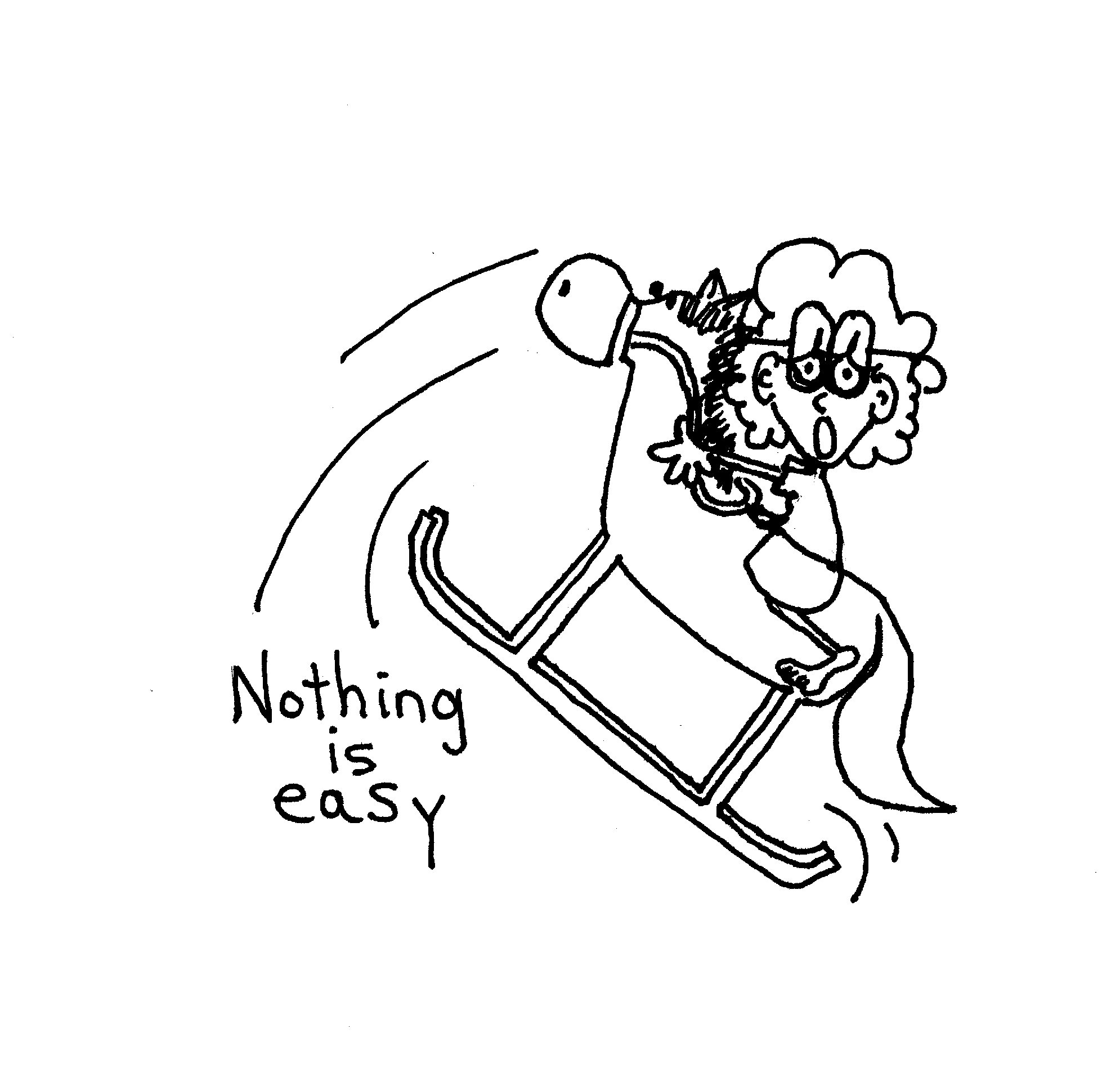 Nothing Is Easy