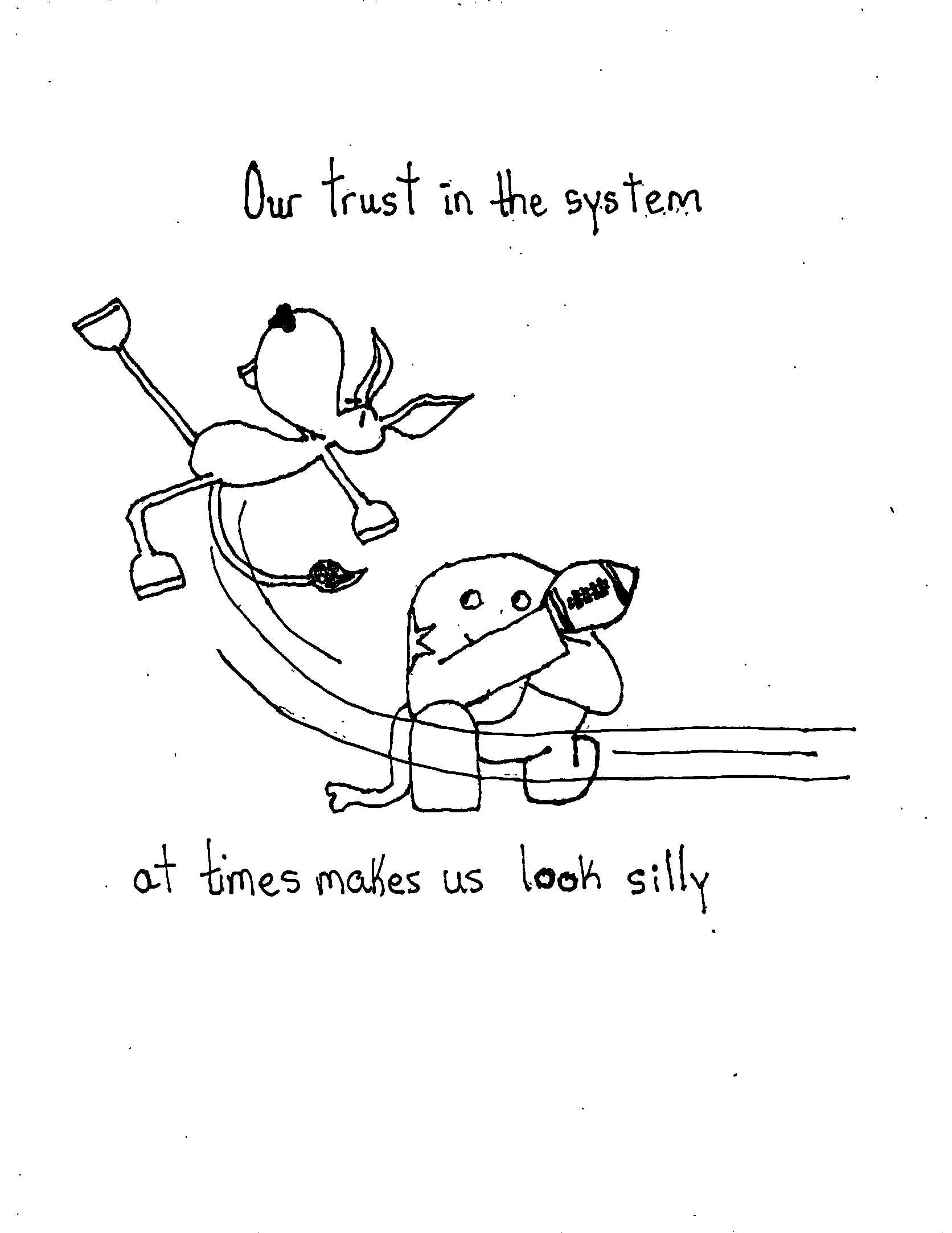 We Just Look Silly When We Do That