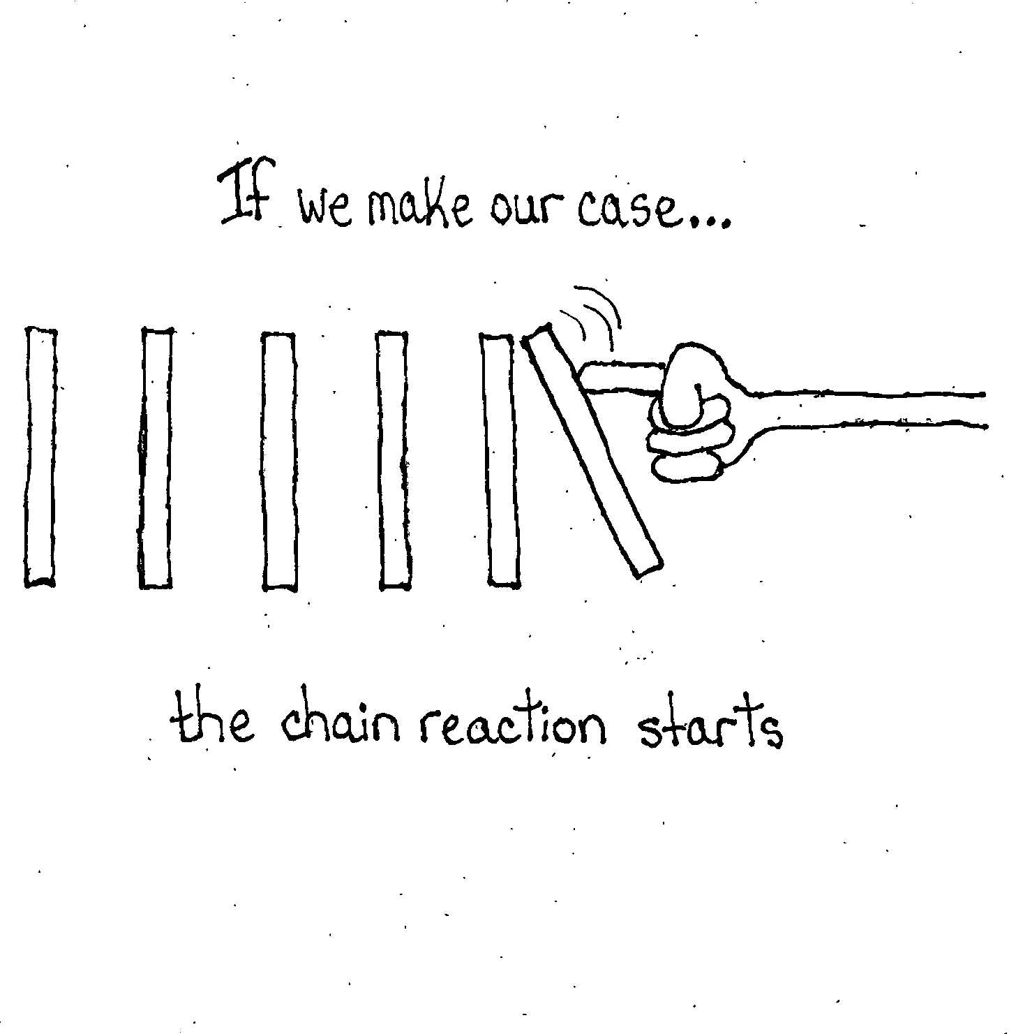 We Make The Right Case They Fall