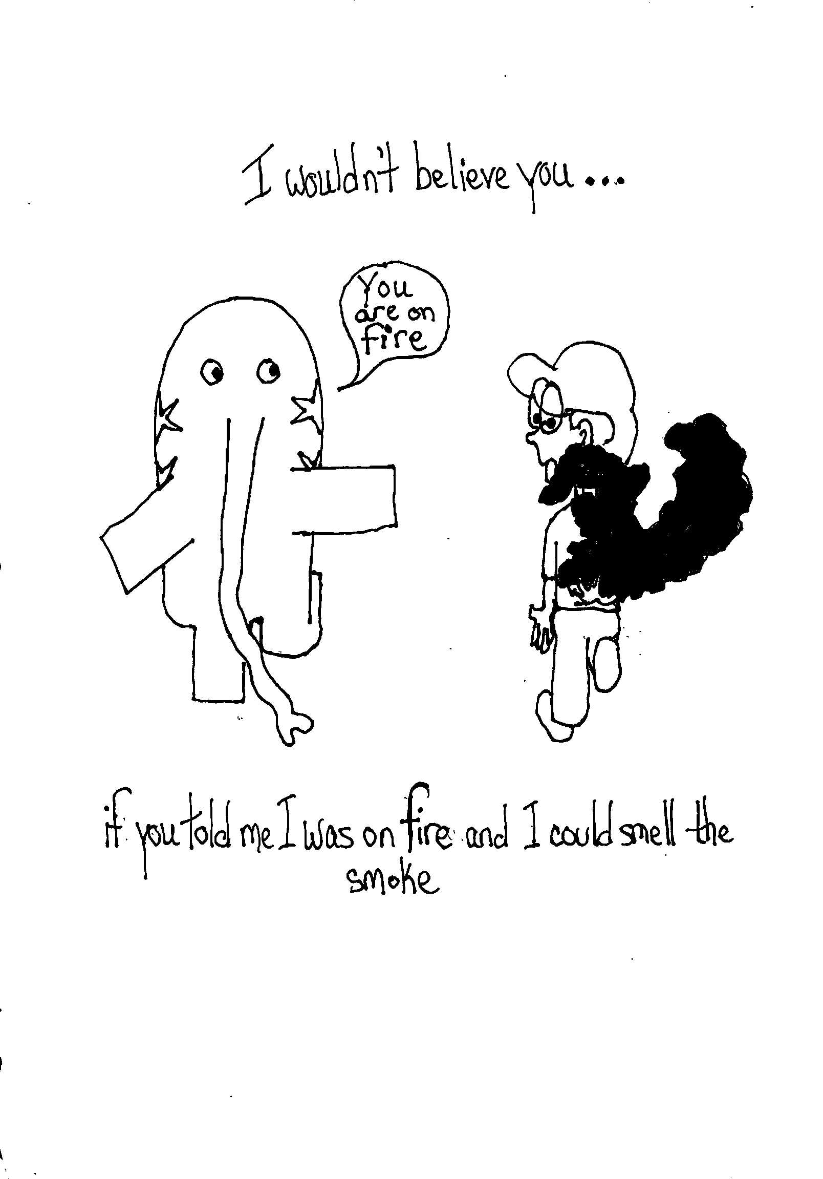 Never Believe You Even If I Smell Smoke