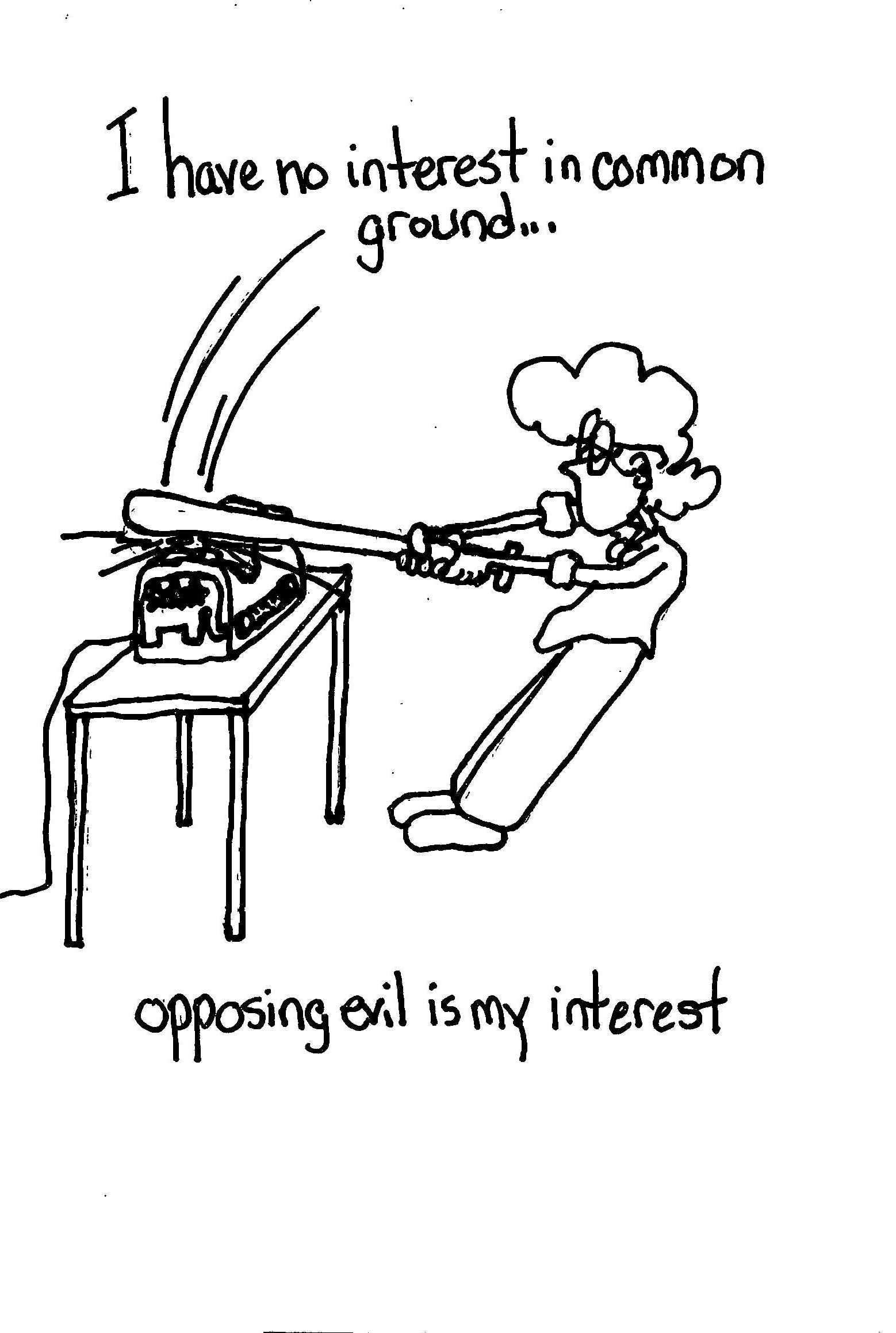 Not Interested In Common Ground