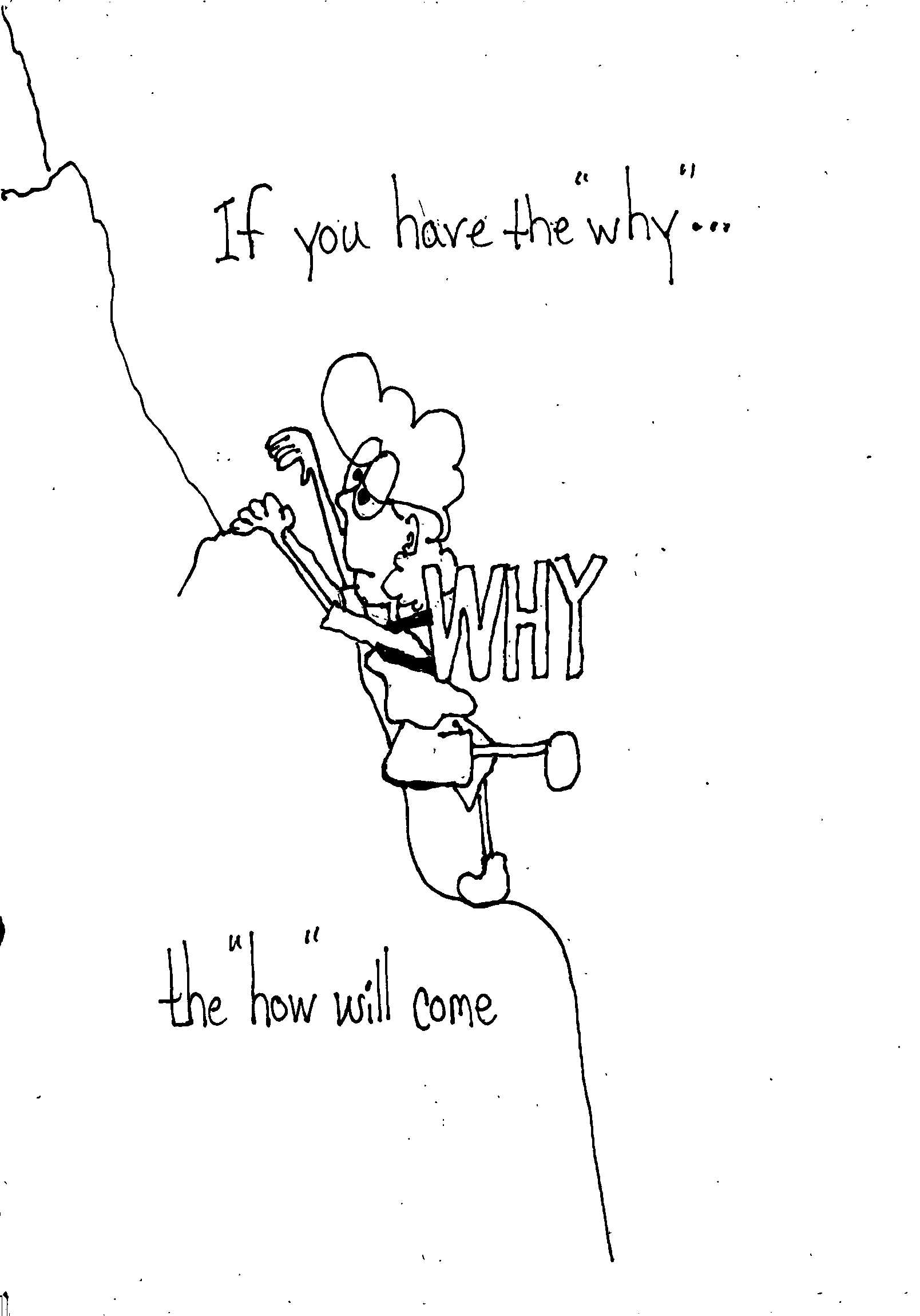 The “Why” Is The Key…