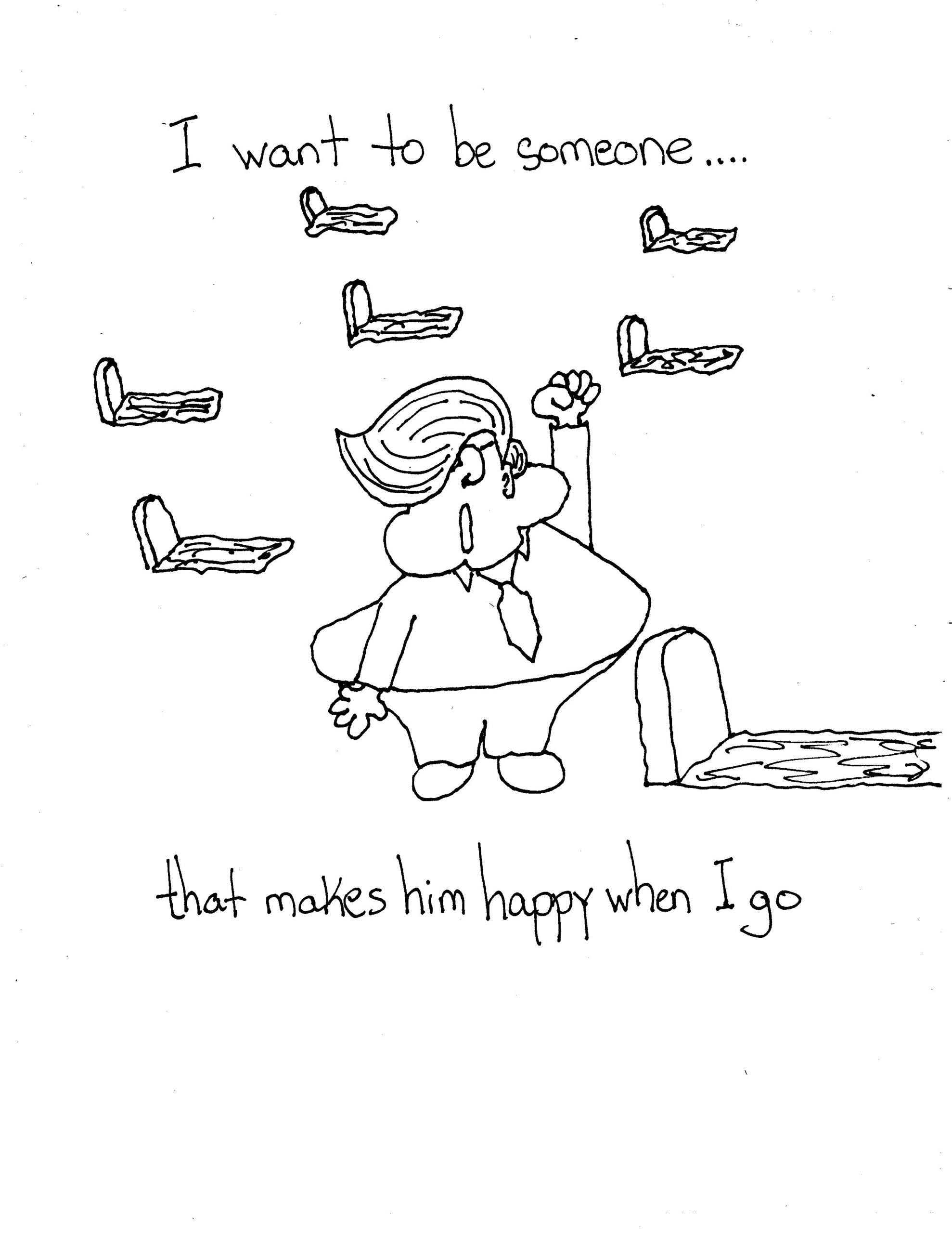 Make Him Happy…